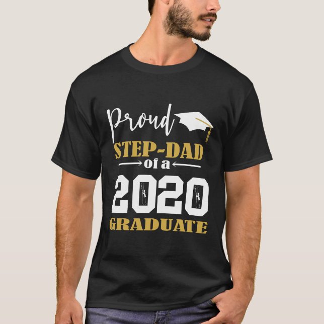 Proud Step Dad of a 2020 Graduate White T-Shirt (Front)