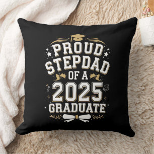 Proud Step Dad Of A 2025 Graduate Graduation Cushion