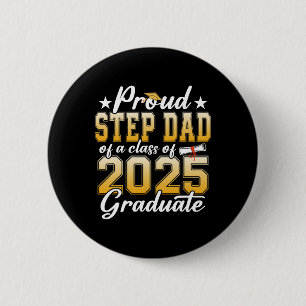Proud Step Dad Of A Cl Of 2025 Graduate Senior Gra 6 Cm Round Badge