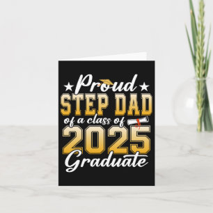 Proud Step Dad Of A Cl Of 2025 Graduate Senior Gra Card