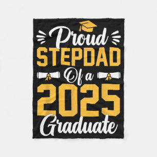 Proud Step Dad Of A Cl Of 2025 Graduate Senior Gra Fleece Blanket