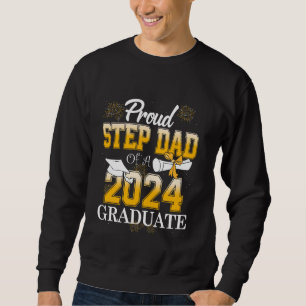 Proud Step Dad of a Class of 2025 Graduate Step Da Sweatshirt