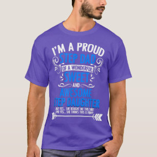 Proud Step Dad Of A Step Daughter Funny Fathers Da T-Shirt