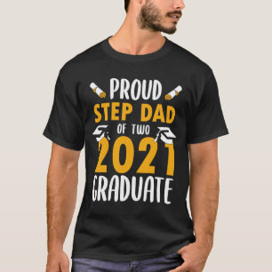 Proud Step Dad of Two 2021 Graduates Senior Twins T-Shirt