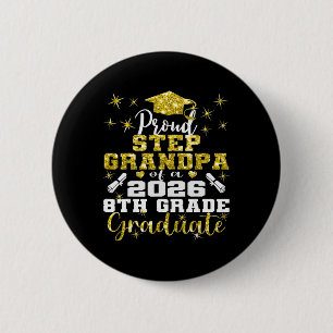 Proud Step Grandpa Of 8th Grade Graduate 2026 Midd 6 Cm Round Badge
