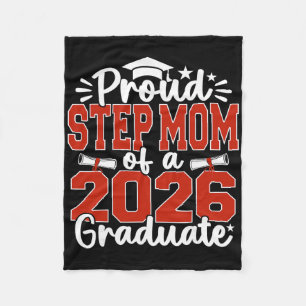 Proud Step Mum Of A Cl Of 2026 Graduate Graduation Fleece Blanket