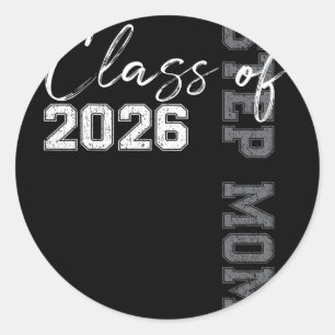 Proud Step Mum Of A Cl Of 2026 Graduate Senior 26 Classic Round Sticker