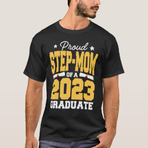 Proud Step-Mum of a Class of 2023 Graduate Graduat T-Shirt
