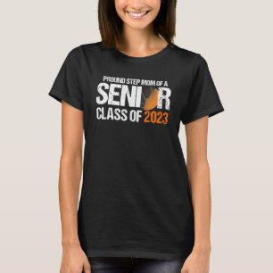 Proud Step Mum of Senior Class of 2023 Basketball  T-Shirt