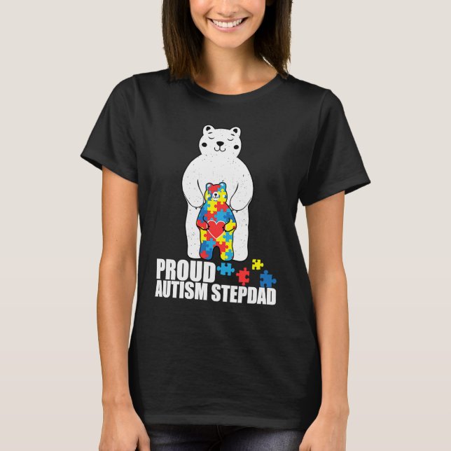 Proud Stepdad Bear Autism Awareness T  Love Autist T-Shirt (Front)