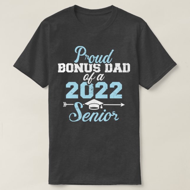 Proud stepdad of a 2022 senior graduation class1 T-Shirt (Design Front)