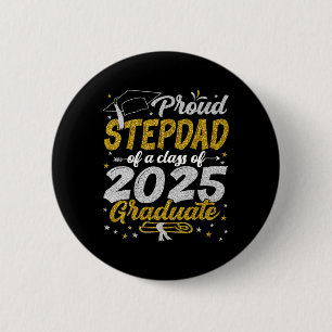 Proud Stepdad Of A 2025 Graduate Senior 25 Graduat 6 Cm Round Badge