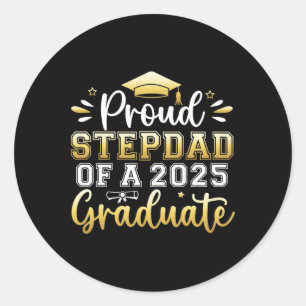 Proud Stepdad Of A 2025 Graduate Senior Graduation Classic Round Sticker