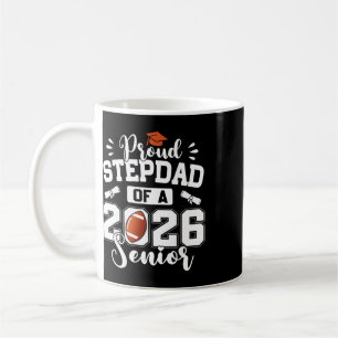 Proud Stepdad Of A 2026 Senior Footll Graduation Coffee Mug