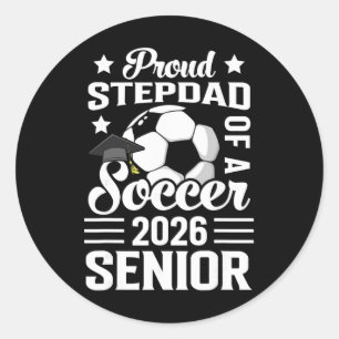 Proud Stepdad Of A Soccer Senior 2026 Graduation Classic Round Sticker
