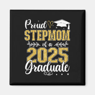 Proud Stepmom Of A Cl Of 2025 Graduate Senior Grad Magnet