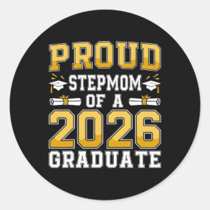 Proud Stepmom Of A Cl Of 2026 Graduate Senior Grad Classic Round Sticker