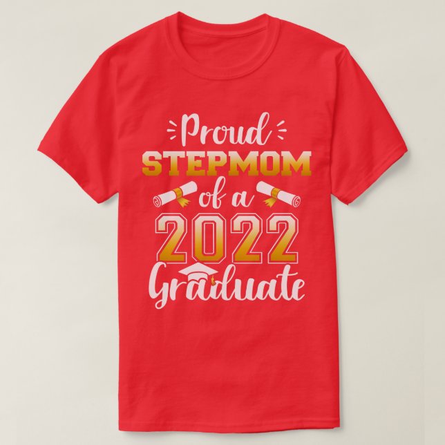 Proud stepmom of a class of 2022 graduate senior g T-Shirt (Design Front)