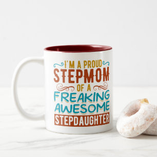 Proud Stepmom Stepdaughter Quote Gift Two-Tone Coffee Mug