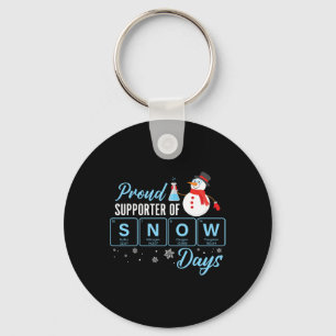 Proud Supporter Of Snow Days Chemistry Teacher Chr Key Ring