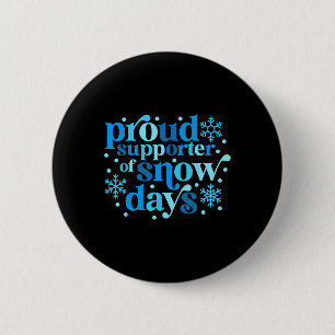 Proud Supporter Of Snow Days Christmas Teacher Win 6 Cm Round Badge