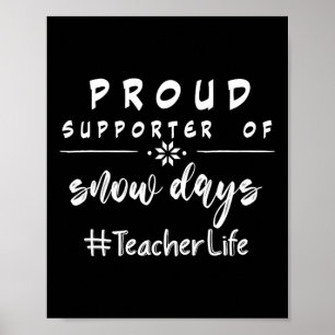 Proud Supporter Of Snow Days Fun Christmas Teacher Poster