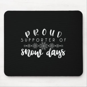 Proud Supporter Of Snow Days Fun Teacher Merry Chr Mouse Pad