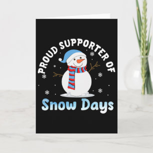 Proud Supporter Of Snow Days Funny Teacher _1 Card