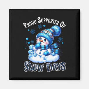 Proud Supporter Of Snow Days Funny Teacher Crew _1 Magnet