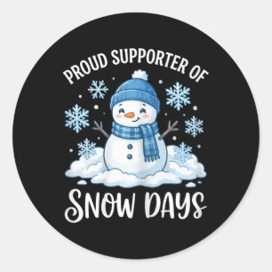Proud Supporter Of Snow Days Funny Teacher Crew Te Classic Round Sticker