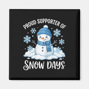 Proud Supporter Of Snow Days Funny Teacher Crew Te Magnet