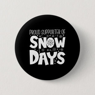 Proud Supporter Of Snow Days Teacher Christmas 6 Cm Round Badge