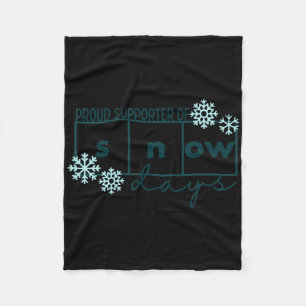 Proud Supporter Of Snow Days Teacher Christmas Hol Fleece Blanket