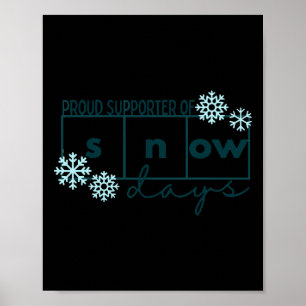 Proud Supporter Of Snow Days Teacher Christmas Hol Poster