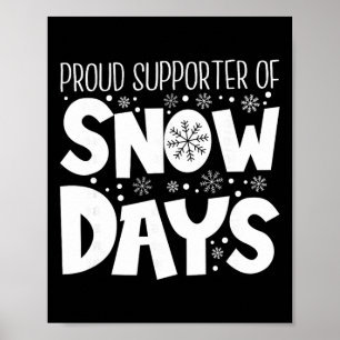 Proud Supporter Of Snow Days Teacher Christmas Poster