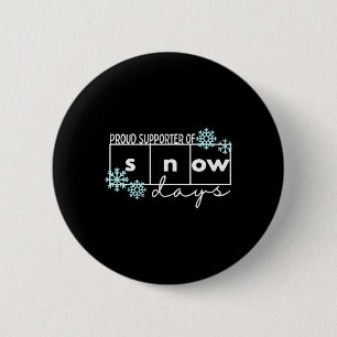 Proud Supporter Of Snow Days Teacher Christmas Tee 6 Cm Round Badge