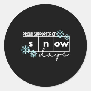 Proud Supporter Of Snow Days Teacher Christmas Tee Classic Round Sticker