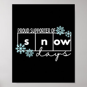 Proud Supporter Of Snow Days Teacher Christmas Tee Poster