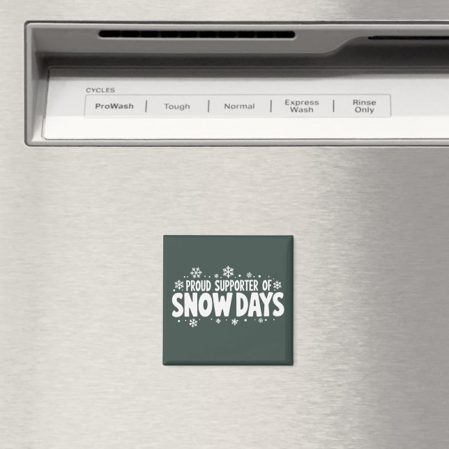 Proud Supporter of Snow Days Winter Snowflake  Magnet (In Situ (Dishwasher))