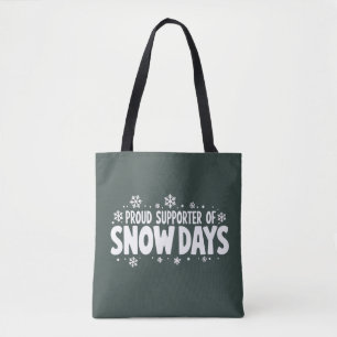Proud Supporter of Snow Days Winter Snowflake Tote Bag