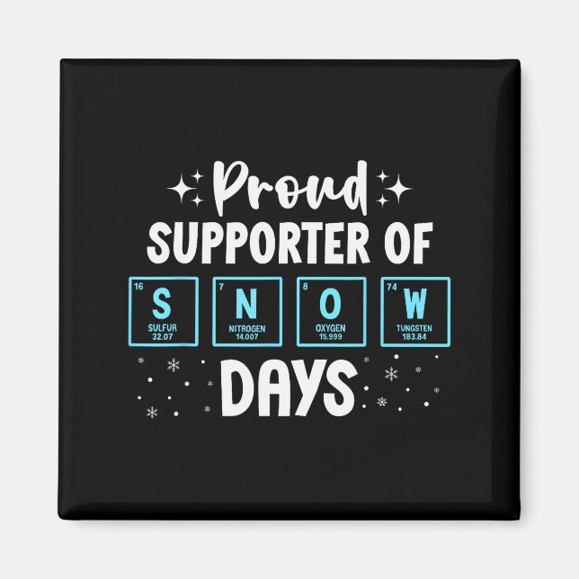 Proud Suprter Of Snow Days Chemistry Teacher Chris Magnet (Front)