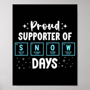 Proud Suprter Of Snow Days Chemistry Teacher Chris Poster