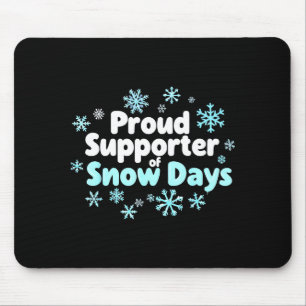 Proud Suprter Of Snow Days Chemistry Teacher Snow  Mouse Pad
