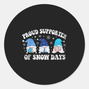 Proud Suprter Of Snow Days Funny Christmas Gnomies Classic Round Sticker