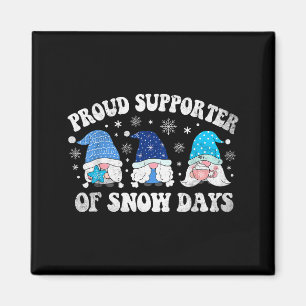Proud Suprter Of Snow Days Funny Christmas Gnomies Magnet