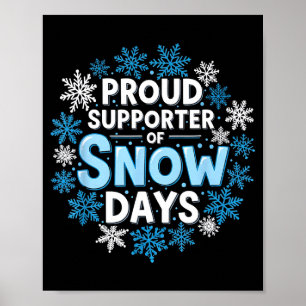 Proud Suprter Of Snow Days Funny Teacher Crew  Poster