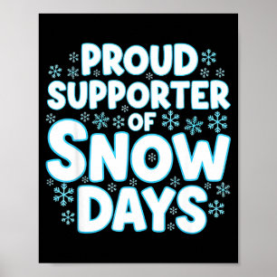 Proud Suprter Of Snow Days Funny Teacher Crew  Poster