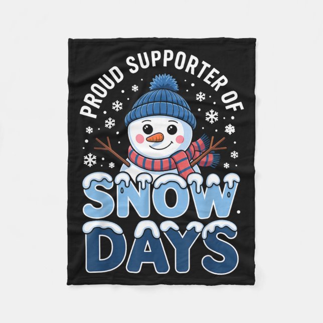 Proud Suprter Snow Days Snowman Winter Break Lover Fleece Blanket (Front)