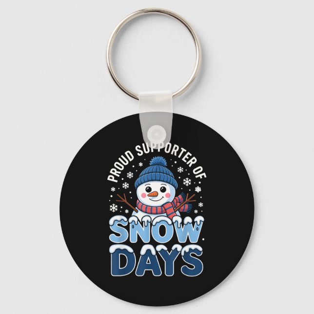 Proud Suprter Snow Days Snowman Winter Break Lover Key Ring (Front)
