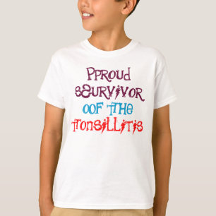 Proud Survivor Of The Tonsillitis, Youth T Shirt